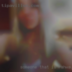 Someone that is around my Rahway  age.